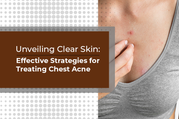 treating chest acne
